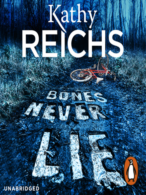 Title details for Bones Never Lie by Kathy Reichs - Available